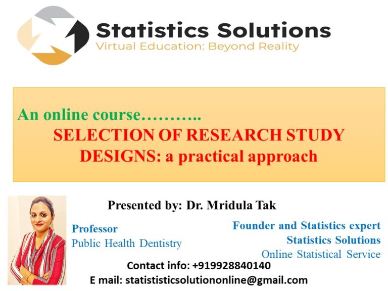 Selection of Research Study Designs: A practical approach