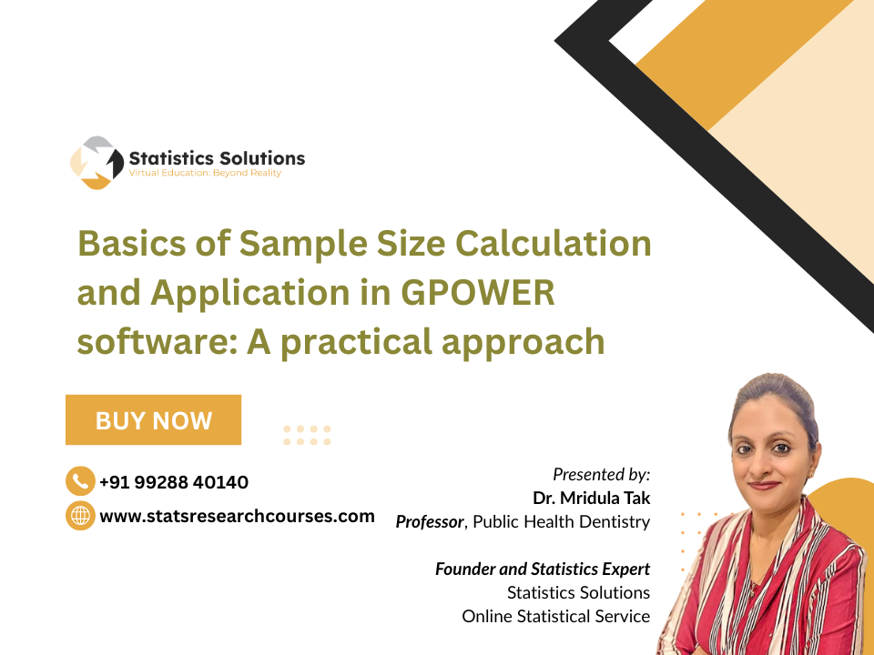 Basics of Sample Size Calculation and Application in GPOWER software: A practical approach