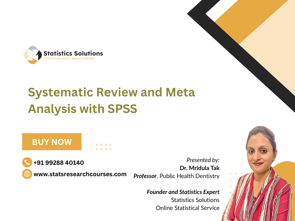 Systematic Literature Review and Meta Analysis Using SPSS: A Practical Approach